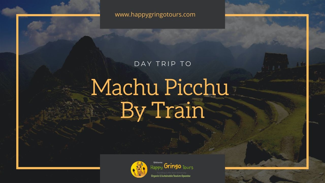 Machu Picchu By Train Day Trip, 1 Day Machu Picchu tour from Cusco - Full Day Machu Picchu Tour
