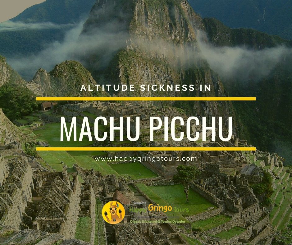 Machu Picchu Altitude Sickness