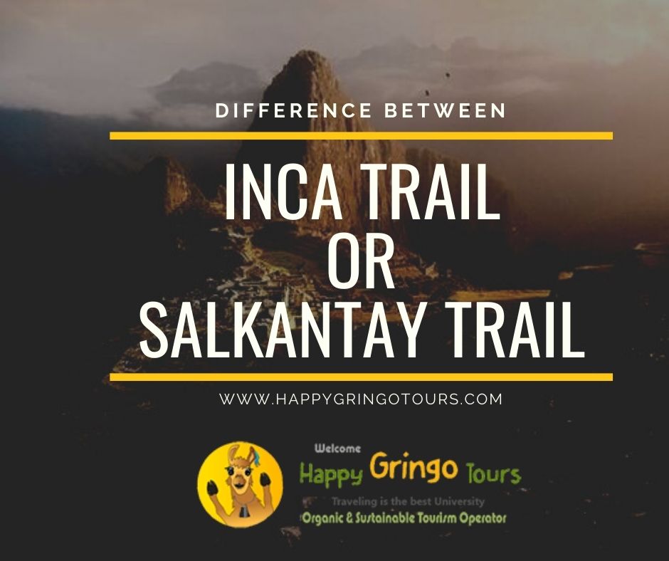 Inca Trail or Salkantay Trail