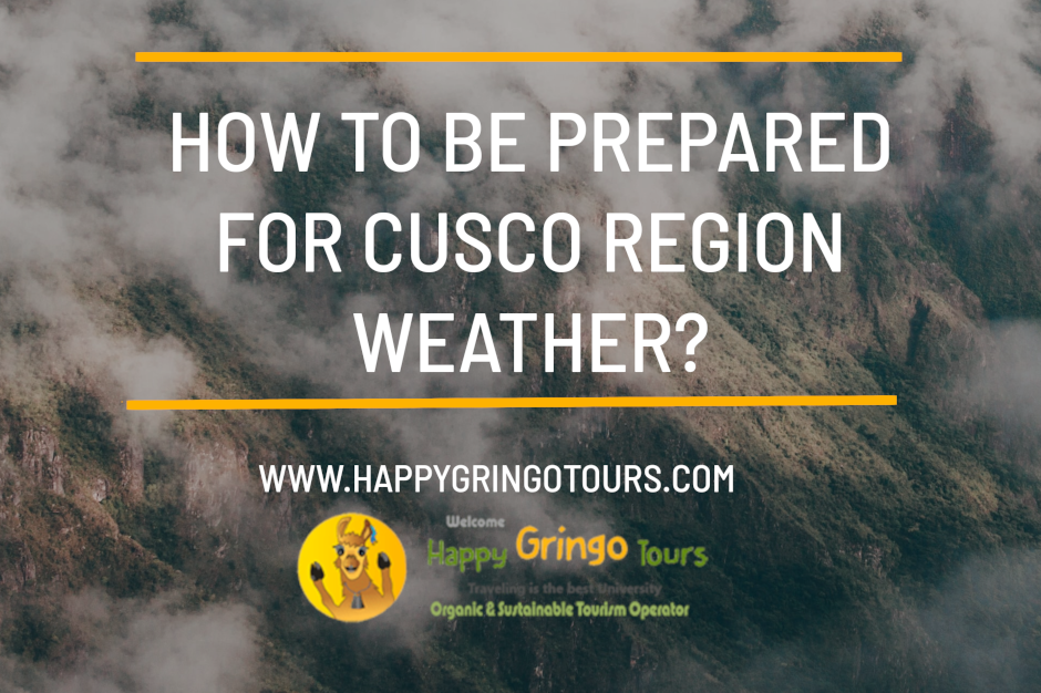 How to Be Prepared for Cusco Region Weather?