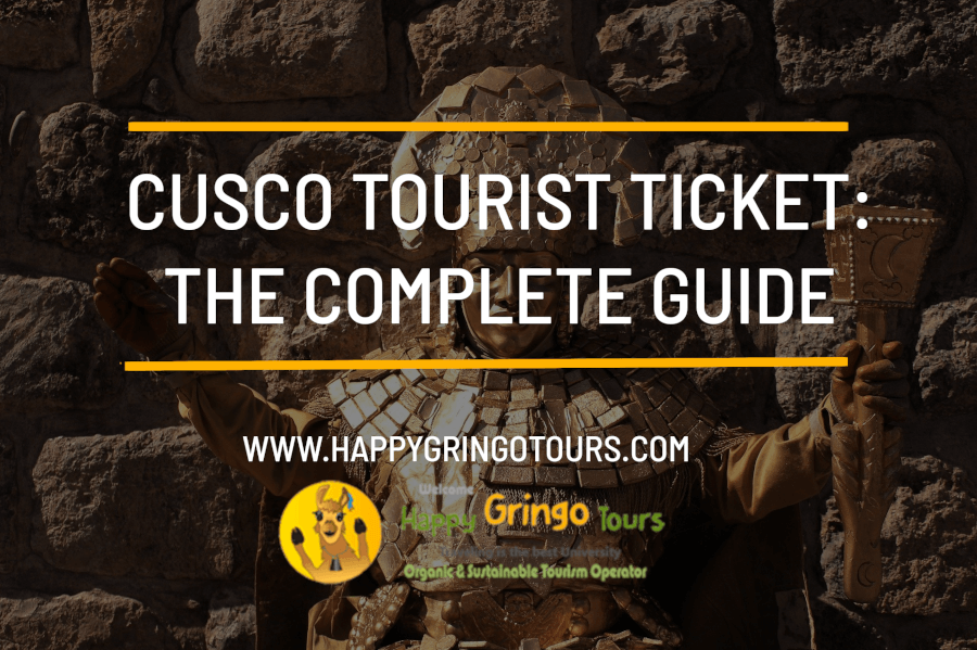 Cusco Tourist Ticket: The Complete Guide