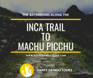 The bathrooms on the Inca trail to Machu Picchu