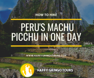 How to Hike Peru's Machu Picchu in One Day