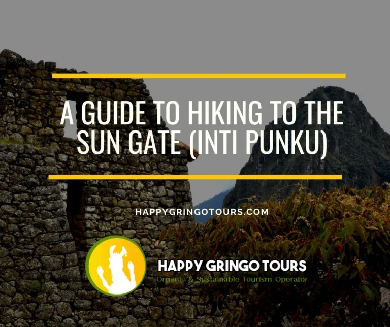 A Guide to Hiking to the Sun Gate (Inti Punku)