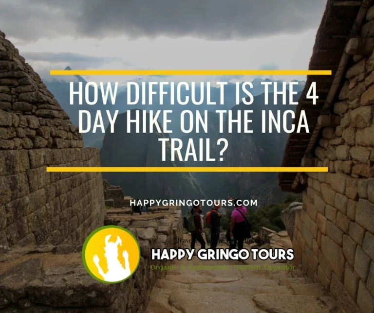 How difficult is the 4 day hike on the Inca trail?