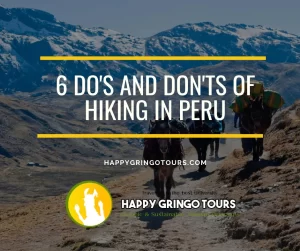 6 Do's and Don'ts of Hiking in Peru