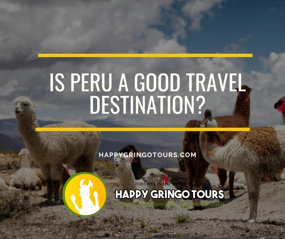Is Peru a good travel destination?