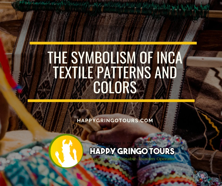 The Symbolism of Inca Textile Patterns and Colors