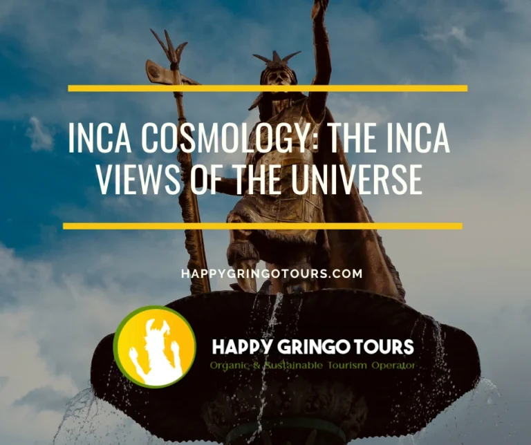 Inca Cosmology: The Inca Views of the Universe