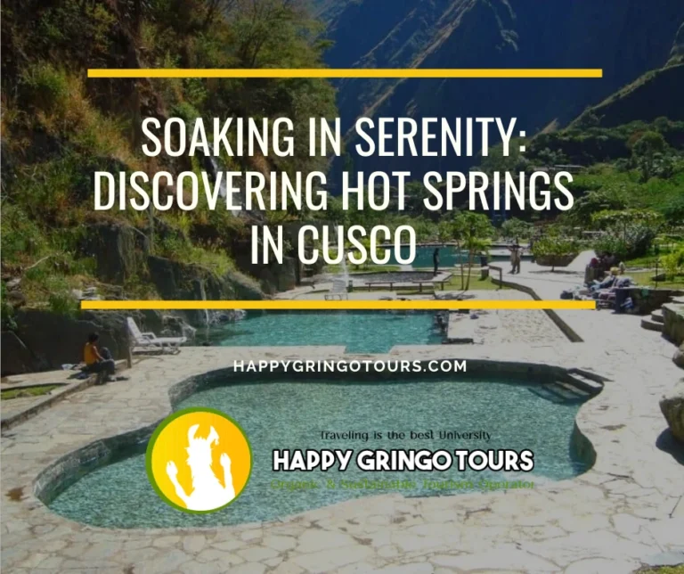 Soaking in Serenity: Discovering Hot Springs in Cusco