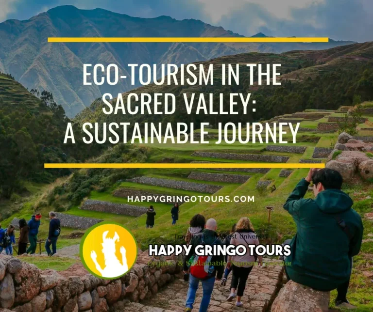 Eco-Tourism in the Sacred Valley: A Sustainable Journey