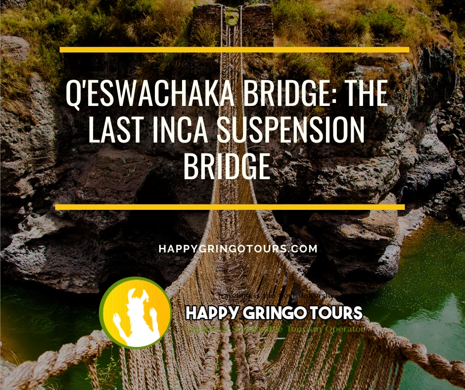 Q’eswachaka Bridge: The Last Inca Suspension Bridge