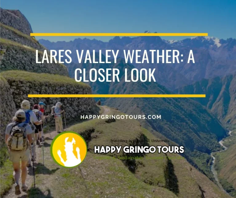 Lares Valley Weather: A Closer Look