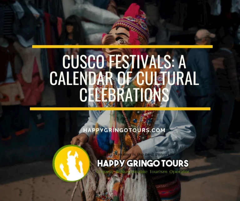 Cusco Festivals: A Calendar of Cultural Celebrations