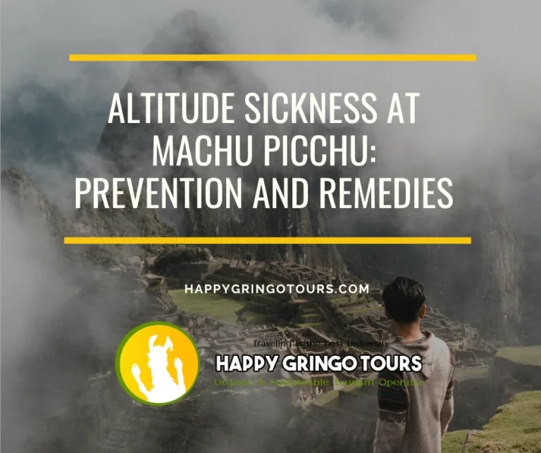 Altitude Sickness at Machu Picchu: Prevention and Remedies