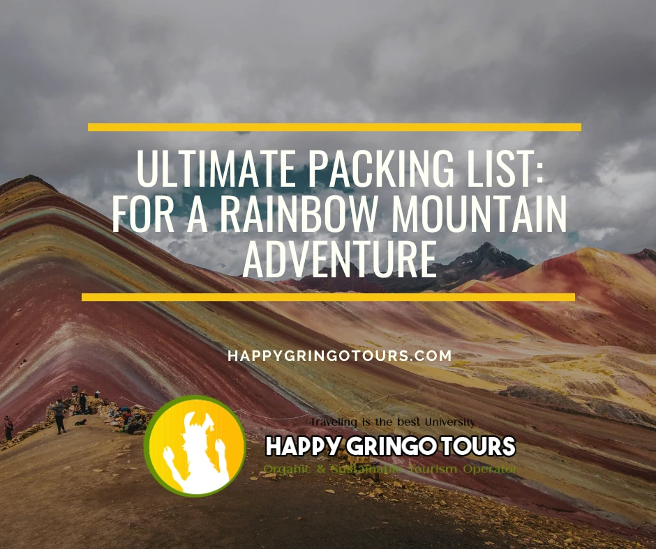 Ultimate Packing List: For a Rainbow Mountain Adventure