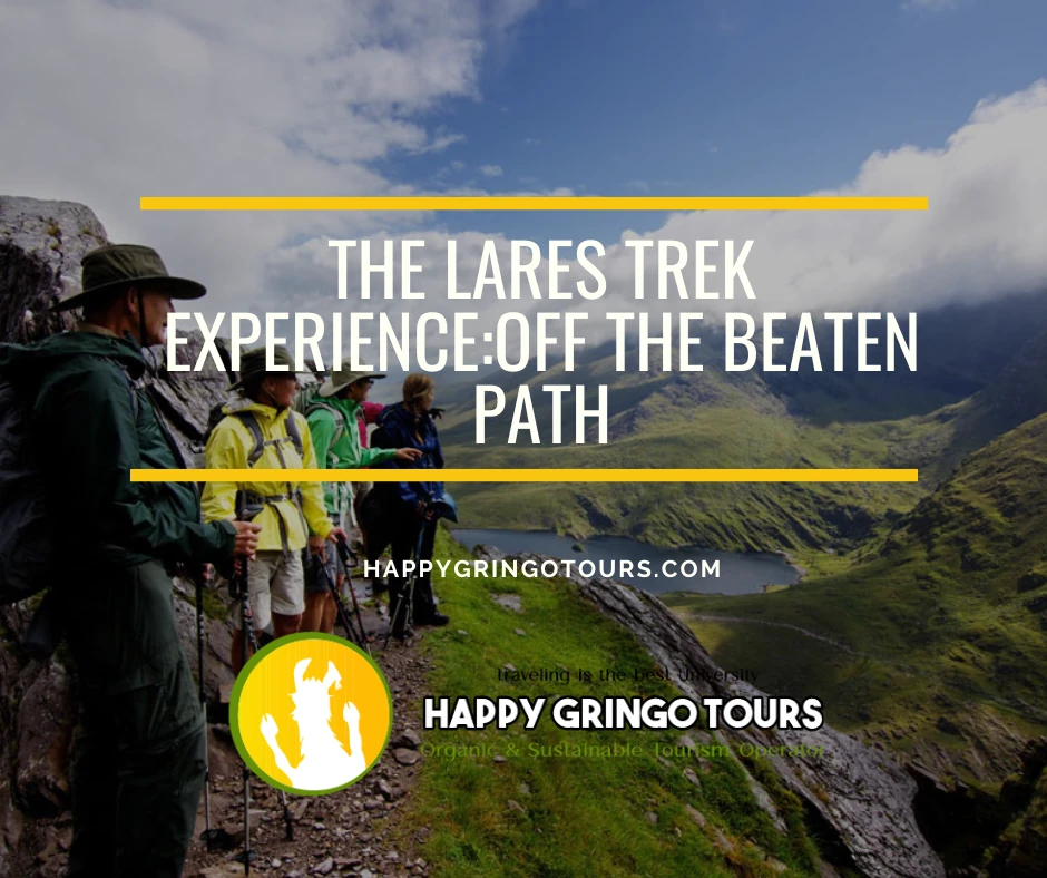 The Lares Trek Experience: Off the Beaten Path