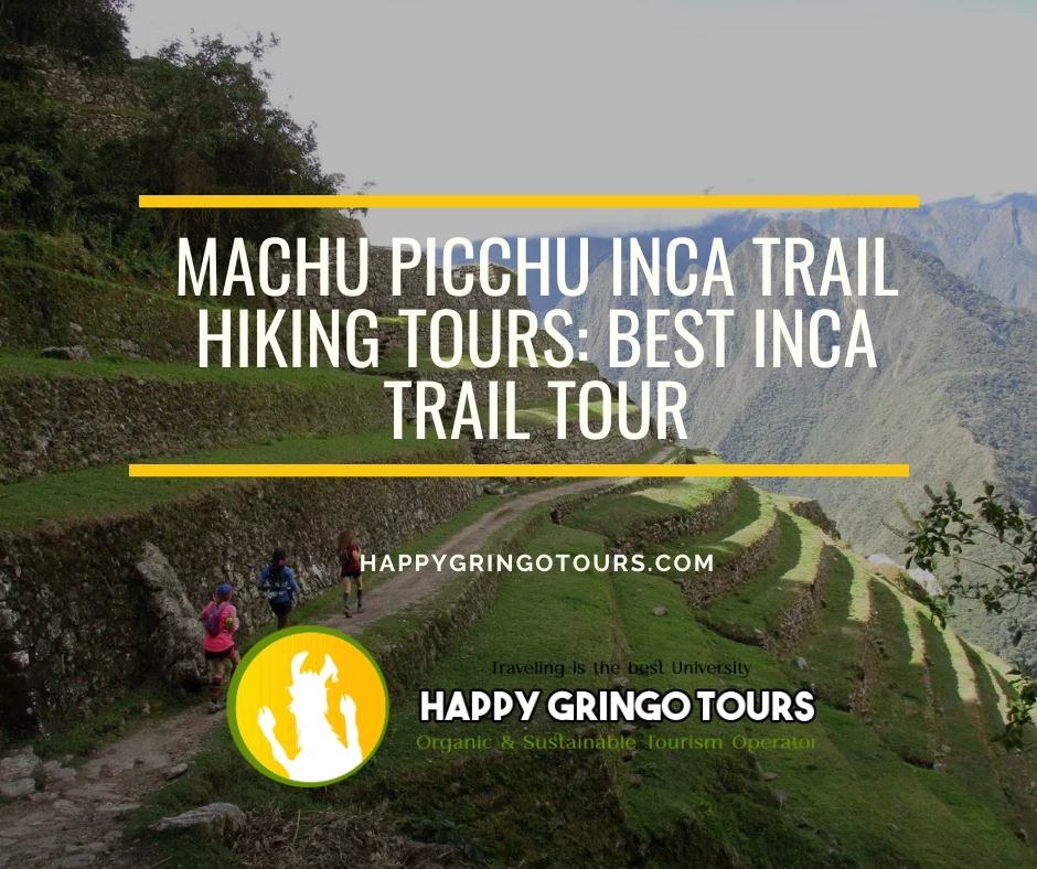 Machu Picchu Inca Trail Hiking Tours: Best Inca Trail Tour