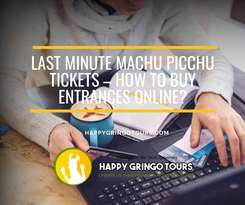 Last Minute Machu Picchu Tickets – How to buy entrances online?