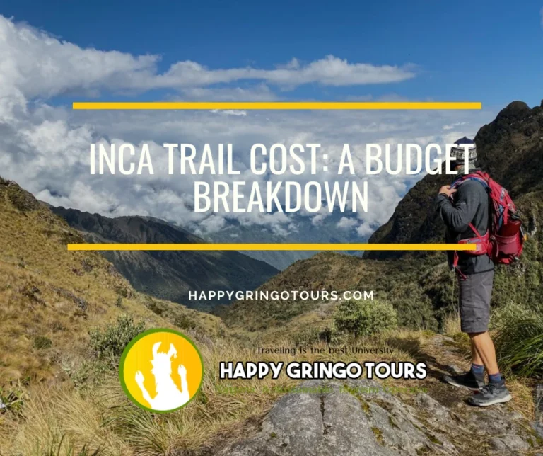 Inca Trail Cost: A Budget Breakdown
