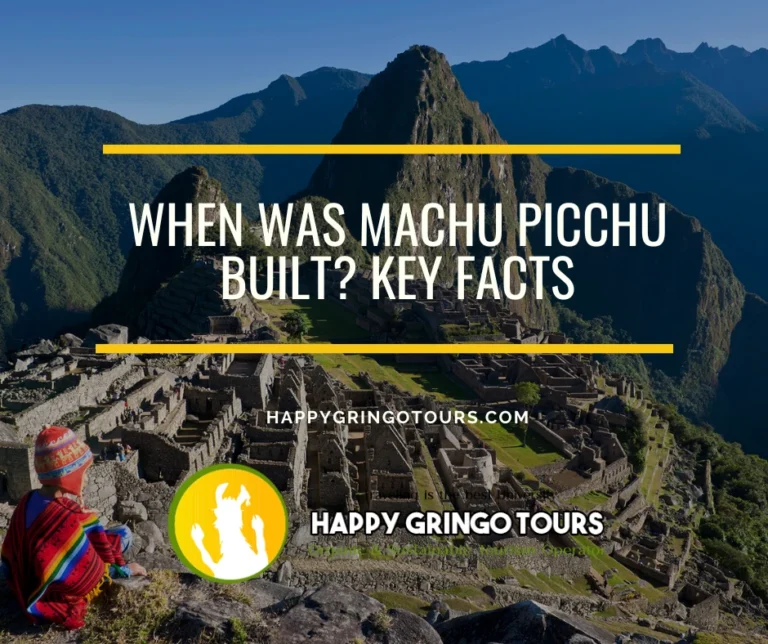 When Was Machu Picchu Built? Key Facts