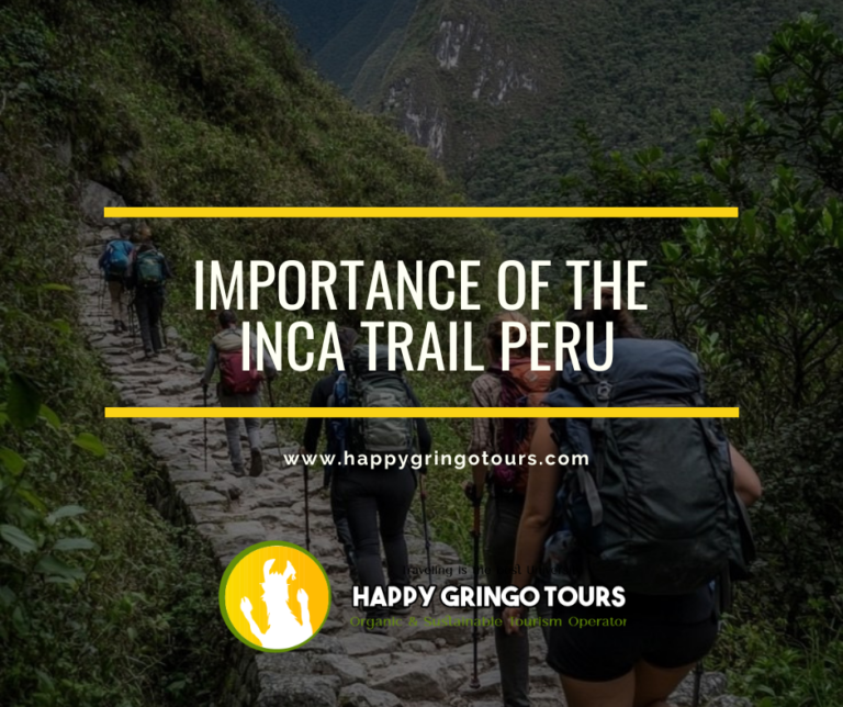 Importance of the Inca Trail Peru