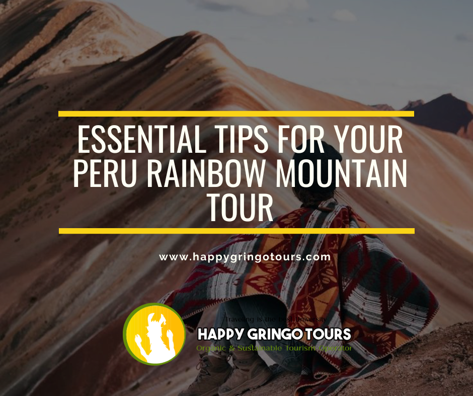 Essential Tips for your Peru Rainbow Mountain Tour