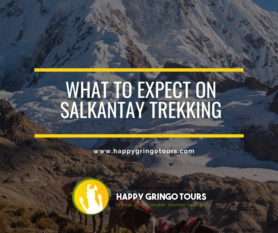 What to Expect on Salkantay Trekking