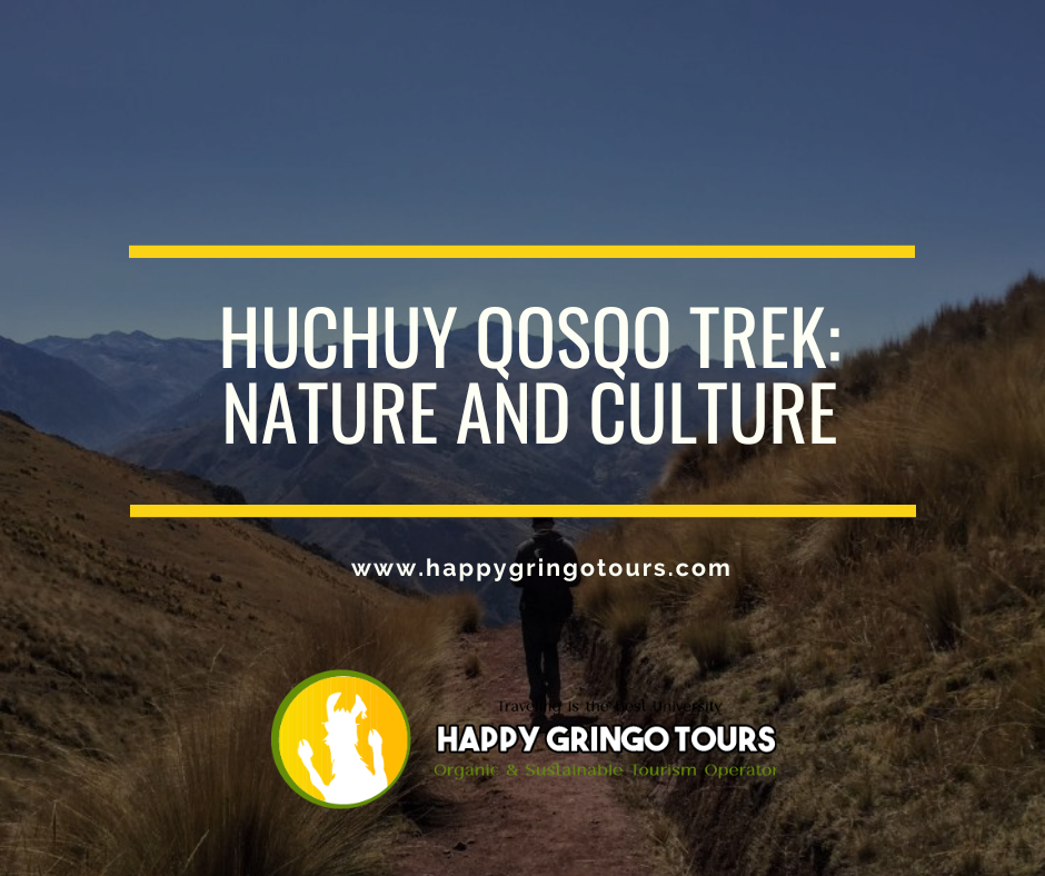 Huchuy Qosqo Trek: Nature and Culture