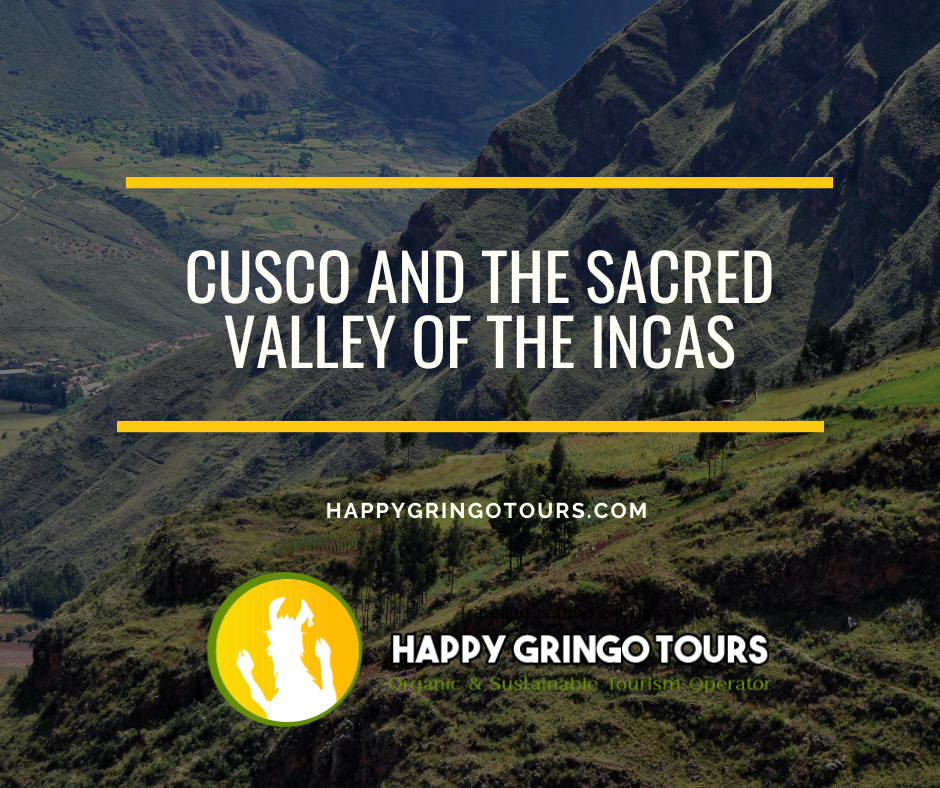 Cusco and the Sacred Valley of the Incas