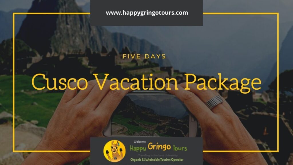 Cusco Vacation Package – Travel Packages to Cusco Peru