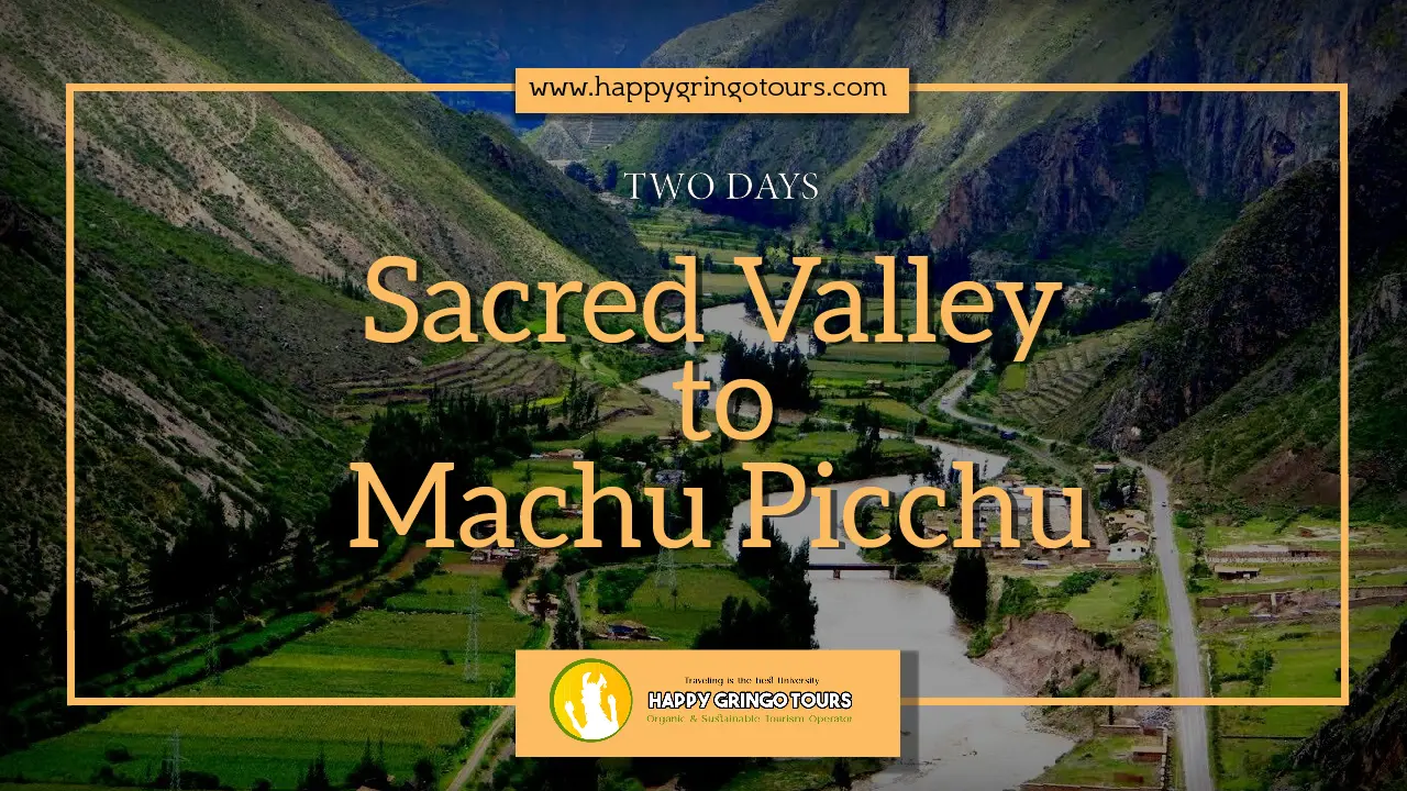 Tour Sacred Valley y Machu Picchu 2 dias / 1 noche