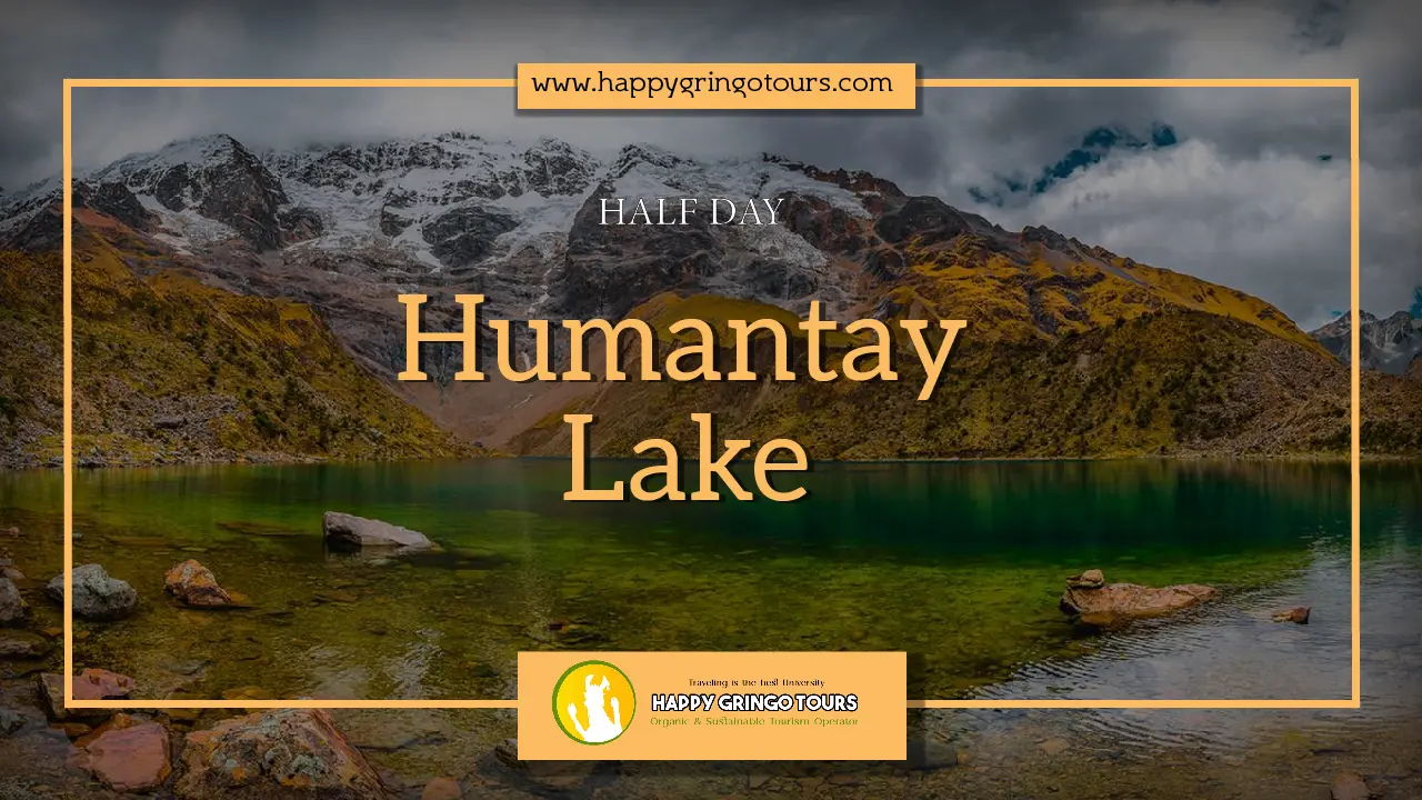 Laguna Humantay – Humantay Lake Peru – Lake Humantay Trip