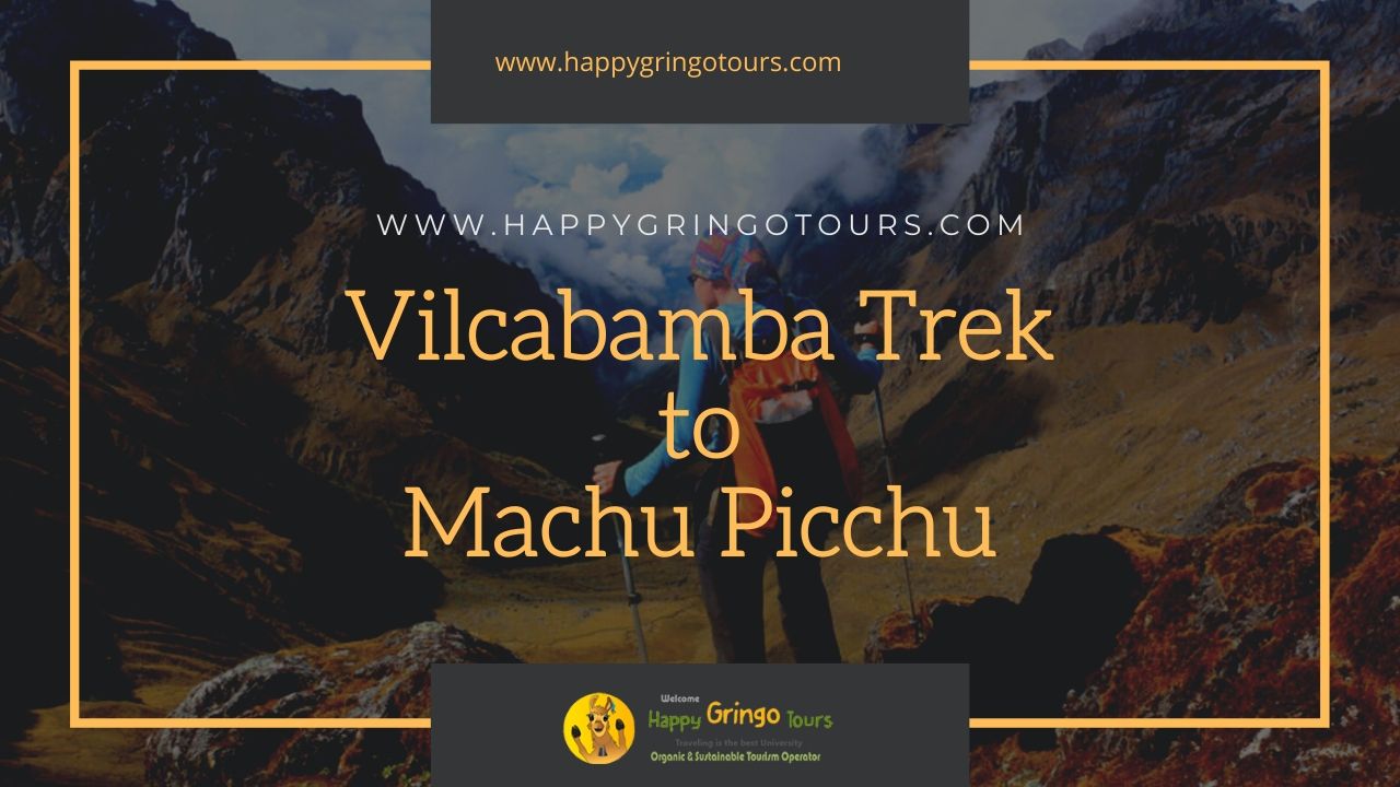 Vilcabamba Trek to Machu Picchu