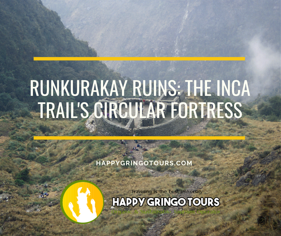 Runkurakay Ruins: The Inca Trail’s Circular Fortress