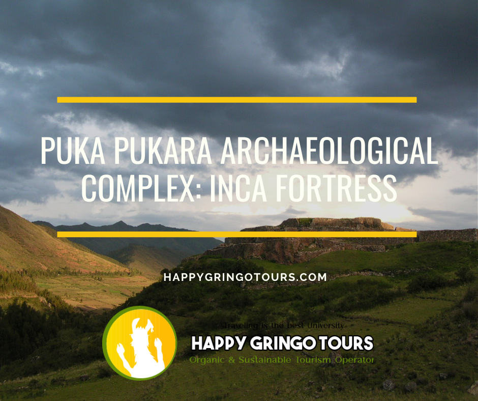 Puka Pukara Archaeological Complex: Inca Fortress