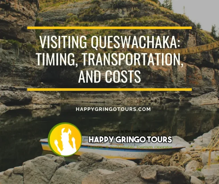Visiting Queswachaka: Timing, transportation and costs